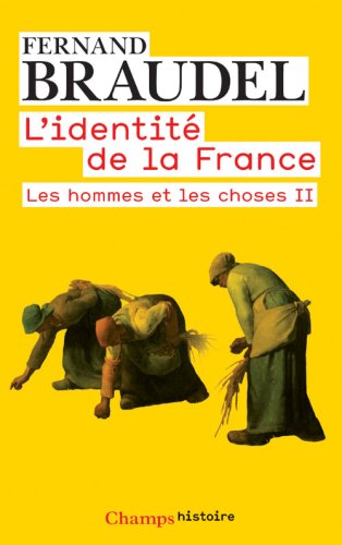 L'Identite De LA France 3/Les Hommes ET Les Choses 2: Les hommes et les choses II von FLAMMARION